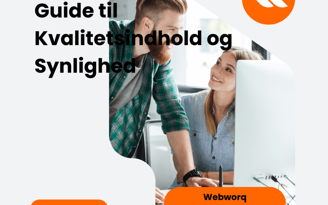 SEO Indhold: Din Guide til Kvalitetsindhold og Synlighed